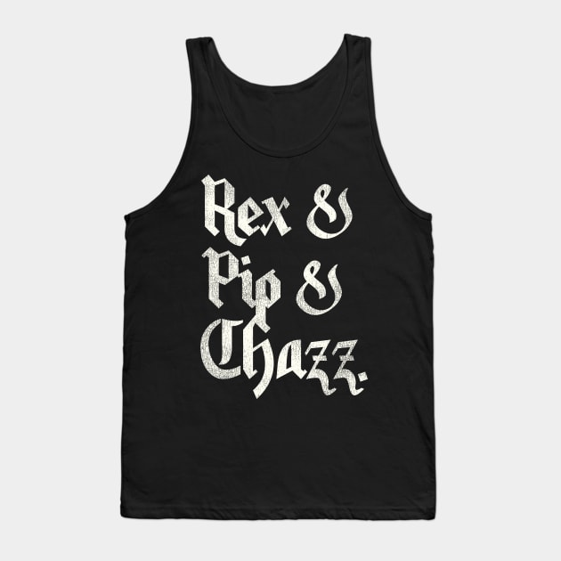 Airheads Band Names - Rex, Pip and Chazz Tank Top by darklordpug